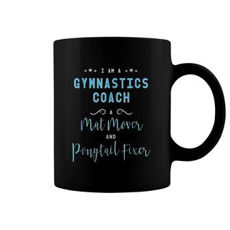 I Am A Gymnastics Coach Coffee Mug | Mazezy