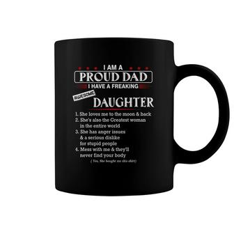 I Am A Proud Dad I Have A Freaking Awesome Daughter Coffee Mug | Mazezy