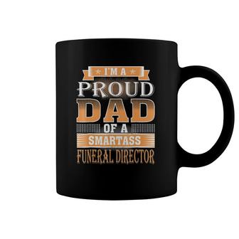I Am A Proud Dad Of A Funeral Director Coffee Mug | Mazezy