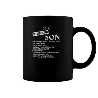 I Am A Proud Mom Of A Stubborn Son He Has Anger Issues Serious Dislike Funny Mother's Day Gift Coffee Mug | Mazezy