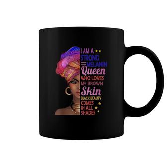 I Am A Strong Melanin Queen Black History Month African Girl Coffee Mug | Mazezy