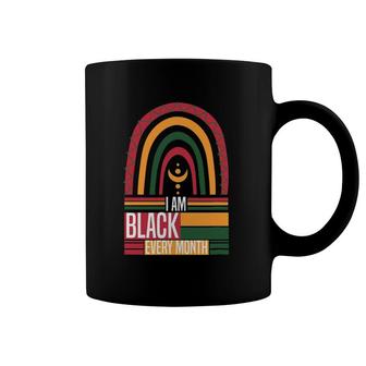 I Am Black Every Month, Black History Is More Than Month Coffee Mug | Mazezy