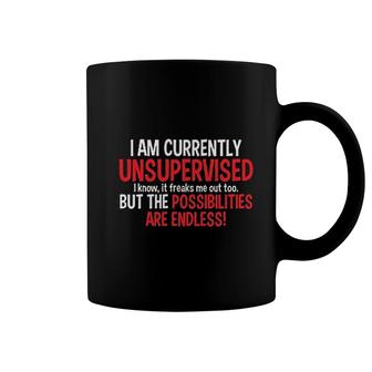 I Am Currently Unsupervised Coffee Mug | Mazezy