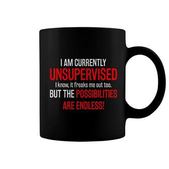 I Am Currently Unsupervised Coffee Mug | Mazezy
