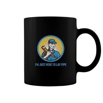 I Am Just Here To Lay Pipe Coffee Mug | Mazezy