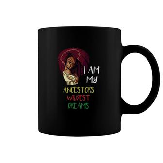 I Am My Ancestors Wildest Dreams Coffee Mug | Mazezy