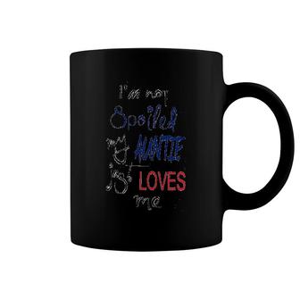 I Am Not Spoiled My Auntie Just Loves Me Coffee Mug | Mazezy