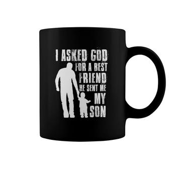 I Asked God For A Best Friend He Sent Me My Son Father's Day Coffee Mug | Mazezy
