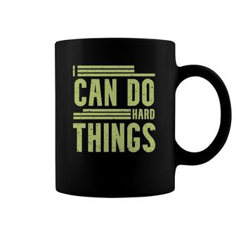 I Can Do Hard Things - Hard Work Motivational Quotes Coffee Mug | Mazezy