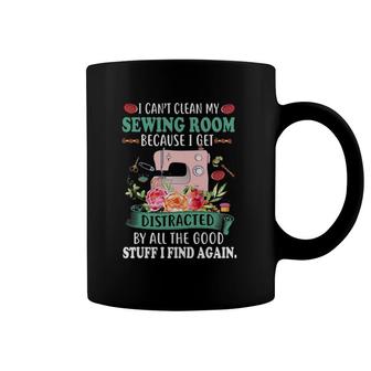 I Can't Clean My Sewing Room Funny Sewing Lover Mother's Day Coffee Mug | Mazezy