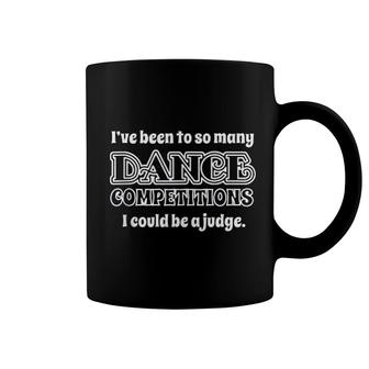 I Could Be A Judge Dance Mom Coffee Mug | Mazezy