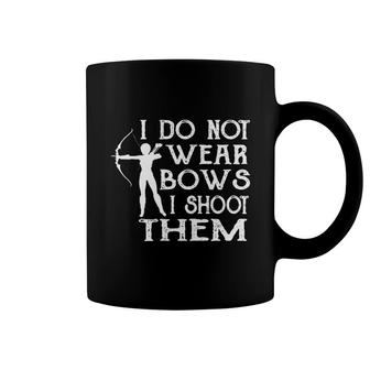 I Do Not Wear Bows I Shoot Them - Archery Archer Funny Arrow Coffee Mug - Thegiftio UK
