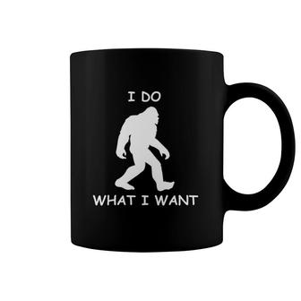 I Do What I Want Bigfoot Funny Bigfoot Sasquatch Lover Coffee Mug | Mazezy