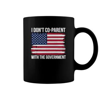 I Don't Coparent With The Government American Flag Mom Dad Coffee Mug | Mazezy DE