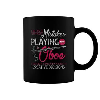 I Dont Make Mistakes Playing The Oboe Coffee Mug | Mazezy