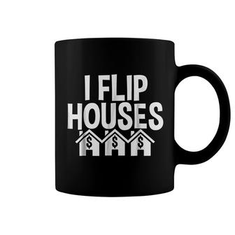 I Flip Houses Real Estate Investor Flipping Houses Coffee Mug | Mazezy