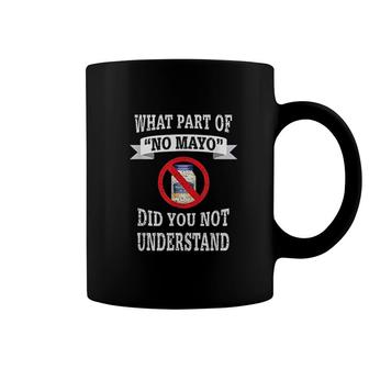 I Hate Mayonnaise No Mayo Graphic Coffee Mug | Mazezy