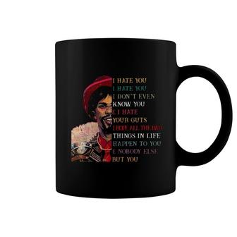 I Hate You I Dont Even Know You Coffee Mug | Mazezy
