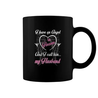 I Have An Angel In Heaven And I Call Him My Husband Memorial Coffee Mug - Thegiftio UK