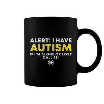 I Have Autism Call 911 Coffee Mug | Mazezy