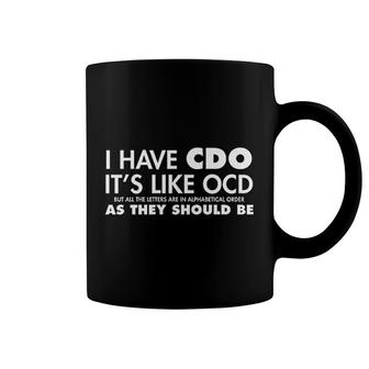 I Have Cdo Its Like Ocd Coffee Mug | Mazezy