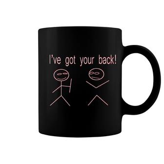 I Have Got Your Back Sarcastic Coffee Mug | Mazezy
