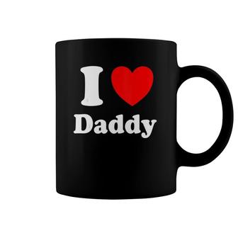 I Heart Daddy I Love Daddy Coffee Mug | Mazezy
