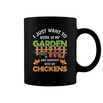 I Just Want To Work In My Garden Chicken Funny Gardening Coffee Mug | Mazezy