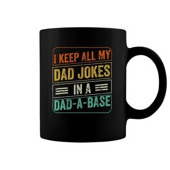 I Keep All My Dad Jokes In A Dad-A-Base Funny Jokes Vintage Coffee Mug | Mazezy