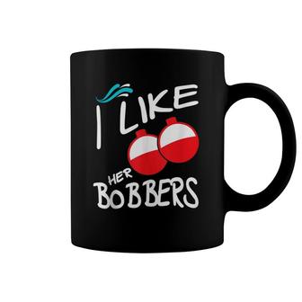 I Like Her Bobbers Funny Couple Matching Fishing Coffee Mug | Mazezy