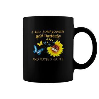 I Like Sunflower And Butterfly And Maybe 3 People Coffee Mug | Mazezy