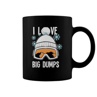 I Love Big Dumps Snowboarder Snowboarding Freestyle Boarder Coffee Mug | Mazezy