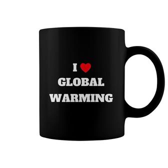 I Love Global Warming Coffee Mug | Mazezy