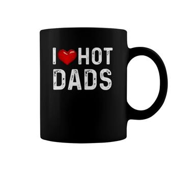 I Love Hot Dads Funny Red Heart Dad Coffee Mug | Mazezy