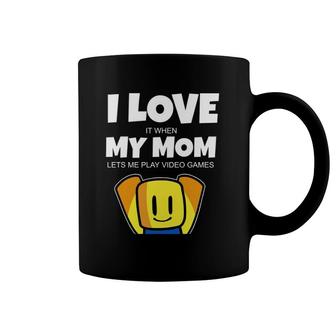 I Love It When My Mom Funny Noob Gamer Kids Graphic Tee Coffee Mug | Mazezy