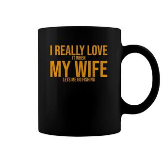 I Love It When My Wife Lets Me Go Fishing Wife Coffee Mug | Mazezy