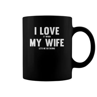 I Love It When My Wife Lets Me Go Skiing Coffee Mug | Mazezy