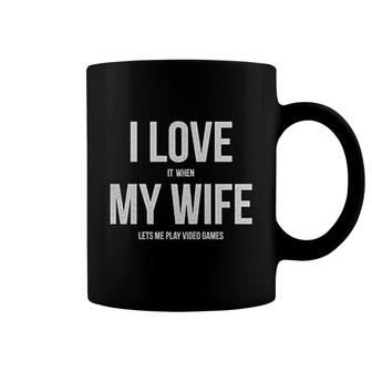 I Love It When My Wife Lets Me Play Video Games Coffee Mug | Mazezy