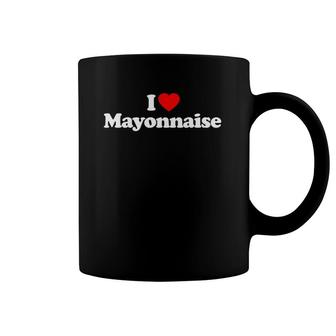 I Love Mayonnaise Heart Funny Coffee Mug | Mazezy