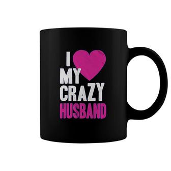 I Love My Crazy Husband Coffee Mug | Mazezy