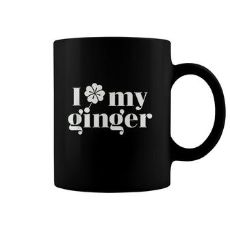 I Love My Ginger St Patricks Day Irish Gift Women Men Coffee Mug - Thegiftio