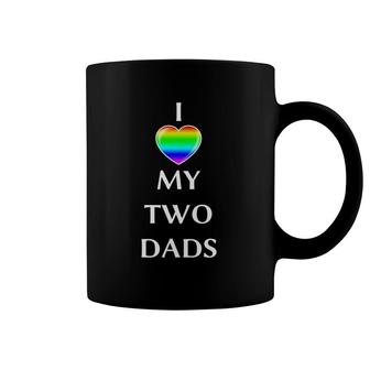 I Love My Two Dads Rainbow Flagg Heart Lgbt Gay Men Coffee Mug | Mazezy