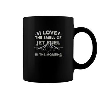 I Love The Smell Of Jet Fuel In The Morning Coffee Mug | Mazezy
