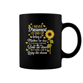 I Never Dreamed Being A Mother-In-Law Of Awesome Son-In-Law Coffee Mug | Mazezy