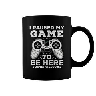I Paused My Game To Be Here Video Game Gamer Boys Coffee Mug | Mazezy