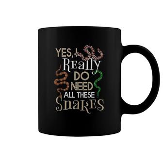 I Really Do Need All Snakes Funny Ball Python Reptile Gift Coffee Mug | Mazezy