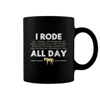 I Rode All Day Horse Riding Funny Horse Coffee Mug | Mazezy