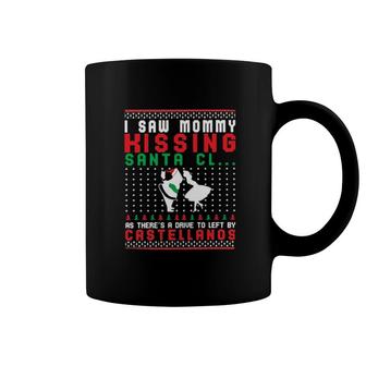 I Saw Mommy Kissing Santa Cl As There's A Drive To Left By Castellanos Ugly Christmas Sweater Coffee Mug | Mazezy