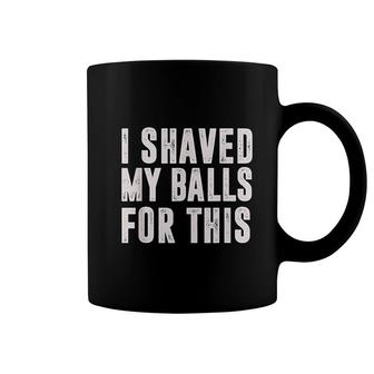 I Shaved My Balls For This Coffee Mug | Mazezy
