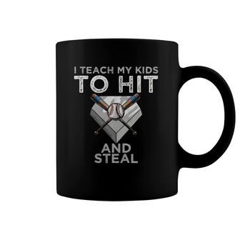 I Teach My Kids To Hit And Steal Baseball Dad Tee - Coach Coffee Mug | Mazezy